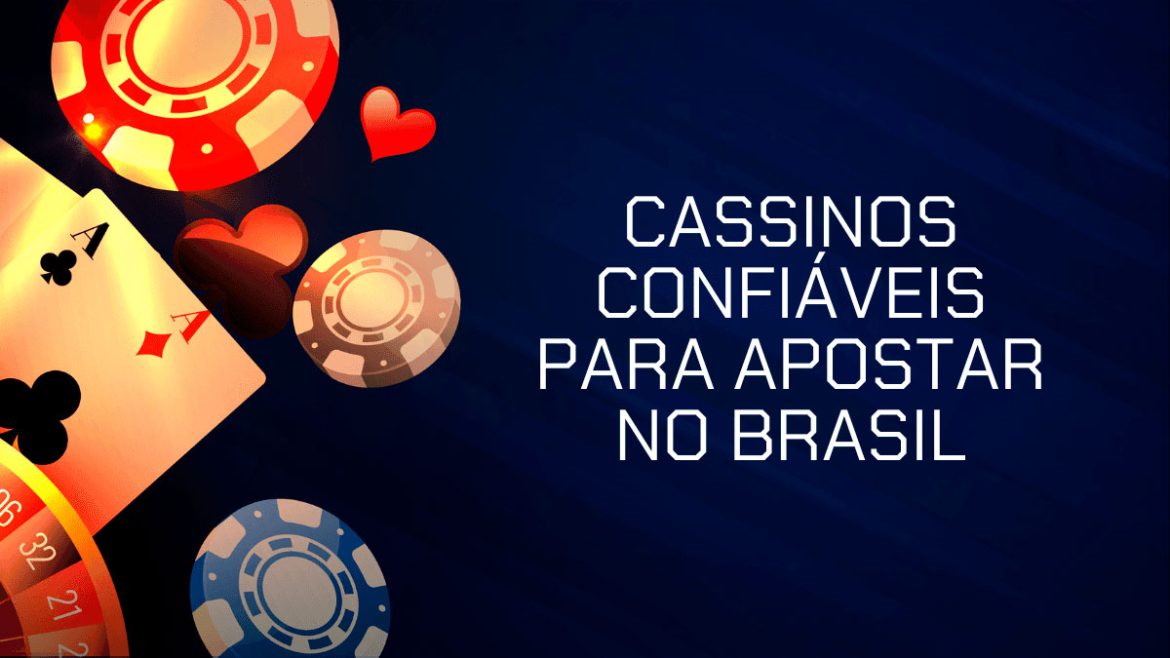 cassinos-confiaveis-para-apostar-no-brasil-em-2025