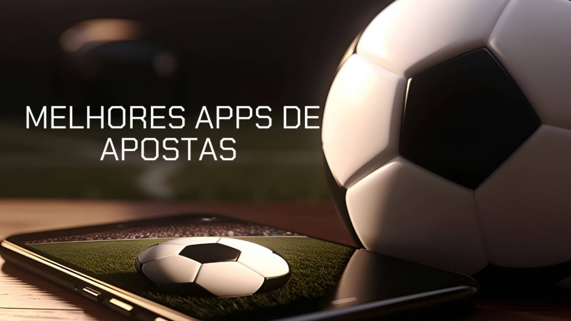 app-de-apostas:-11-melhores-aplicativos-de-bets-testados-e-aprovados-em-2025