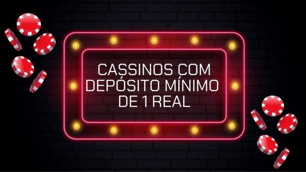 cassinos-com-deposito-minimo-de-1-real:-top-9-em-2025
