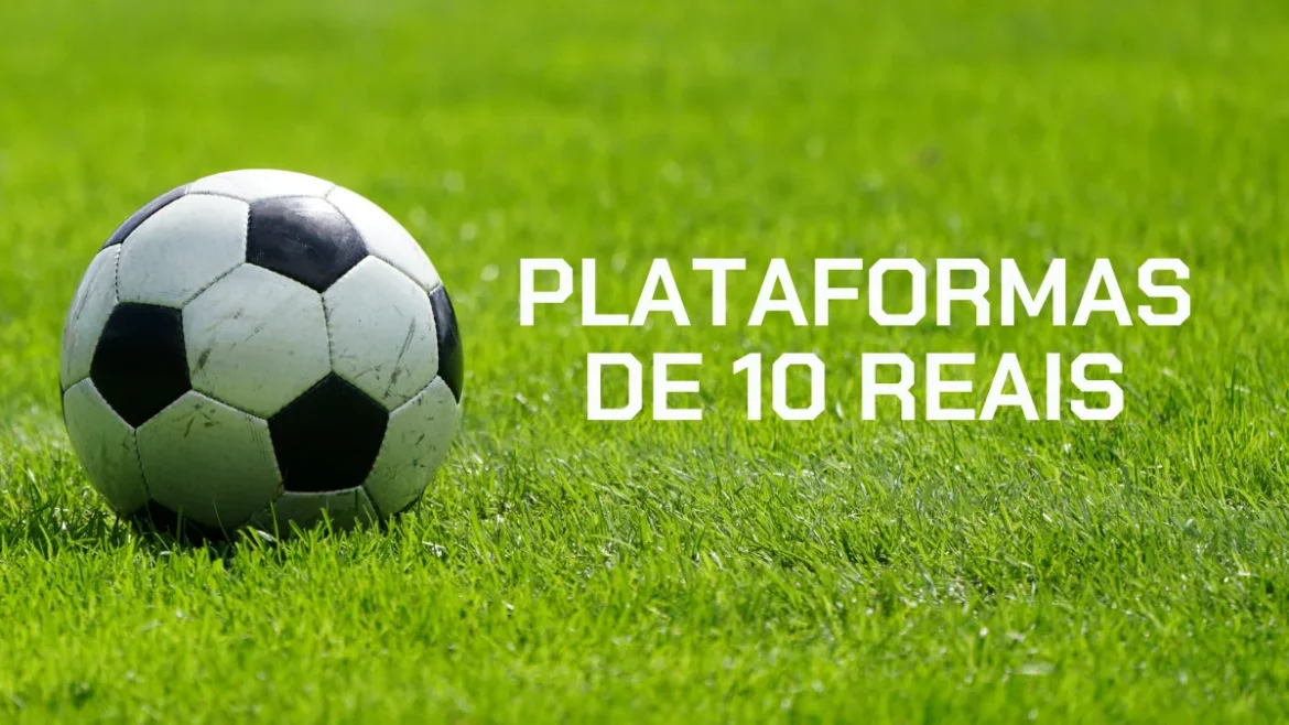 plataforma-de-10-reais:-10-melhores-casas-de-apostas-no-brasil