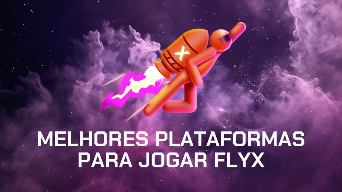melhores-plataformas-para-jogar-flyx-em-2026